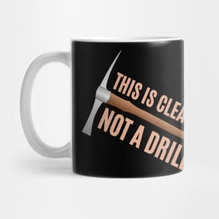 Not a Drill Mug